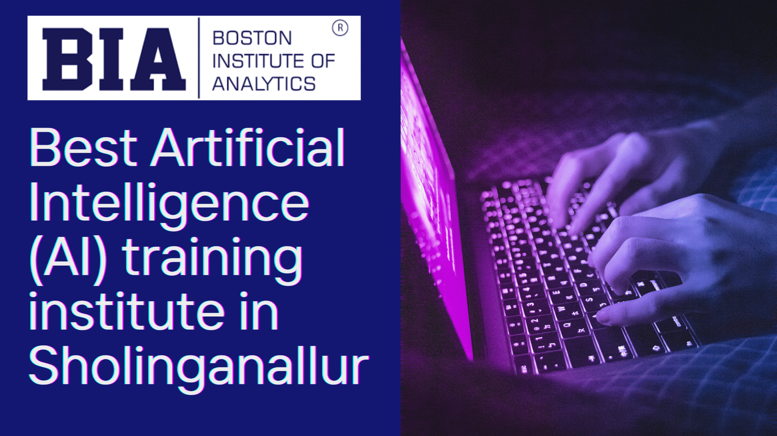 Best Artificial Intelligence Training Institute in Sholinganallur | BIA best artificial intelligence (AI) training institute in sholinganallur
